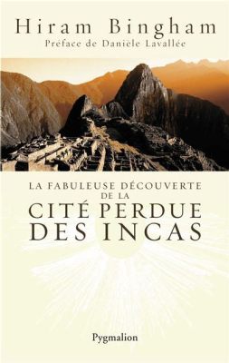 La Conquête Muisca et l'Émergence de la Cité Perdue de Bacatá: Un Voyage à Travers le Temps en 7ème Siècle